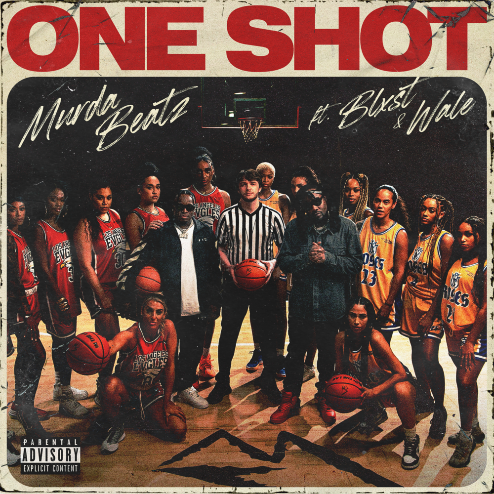 Song of the Day - "One Shot" - Murda Beatz, Blxst & Wale